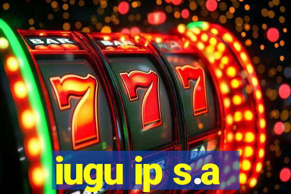 iugu ip s.a